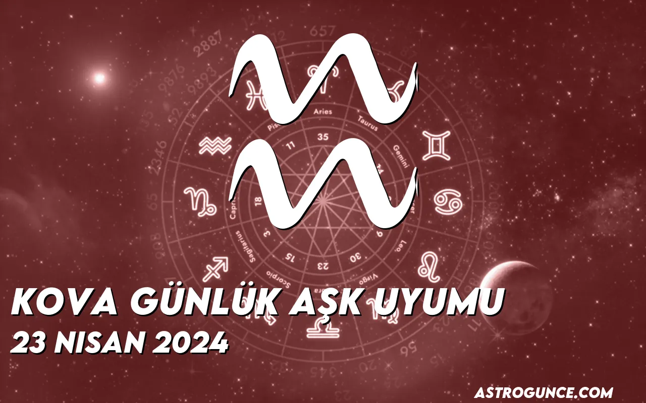 Kova G Nl K A K Uyumu Nisan Astroloji G Ncesi